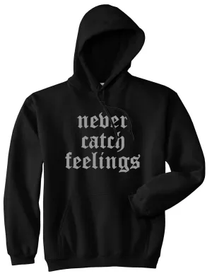 Never Catch Feelings Mens Pullover Hoodie