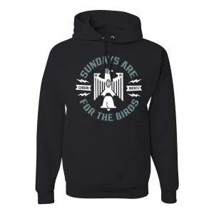 Sundays are for the Birds Pullover Hoodie | Sundays are for the Birds Black Pull Over Hoodie